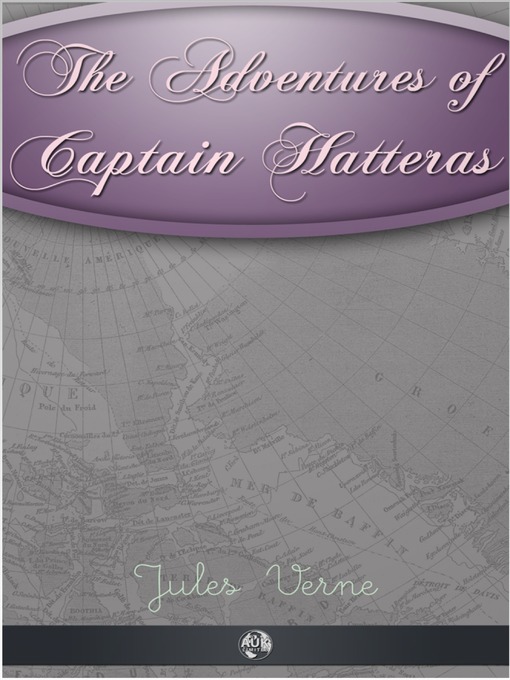 Title details for The Adventures of Captain Hatteras by Jules Verne - Available